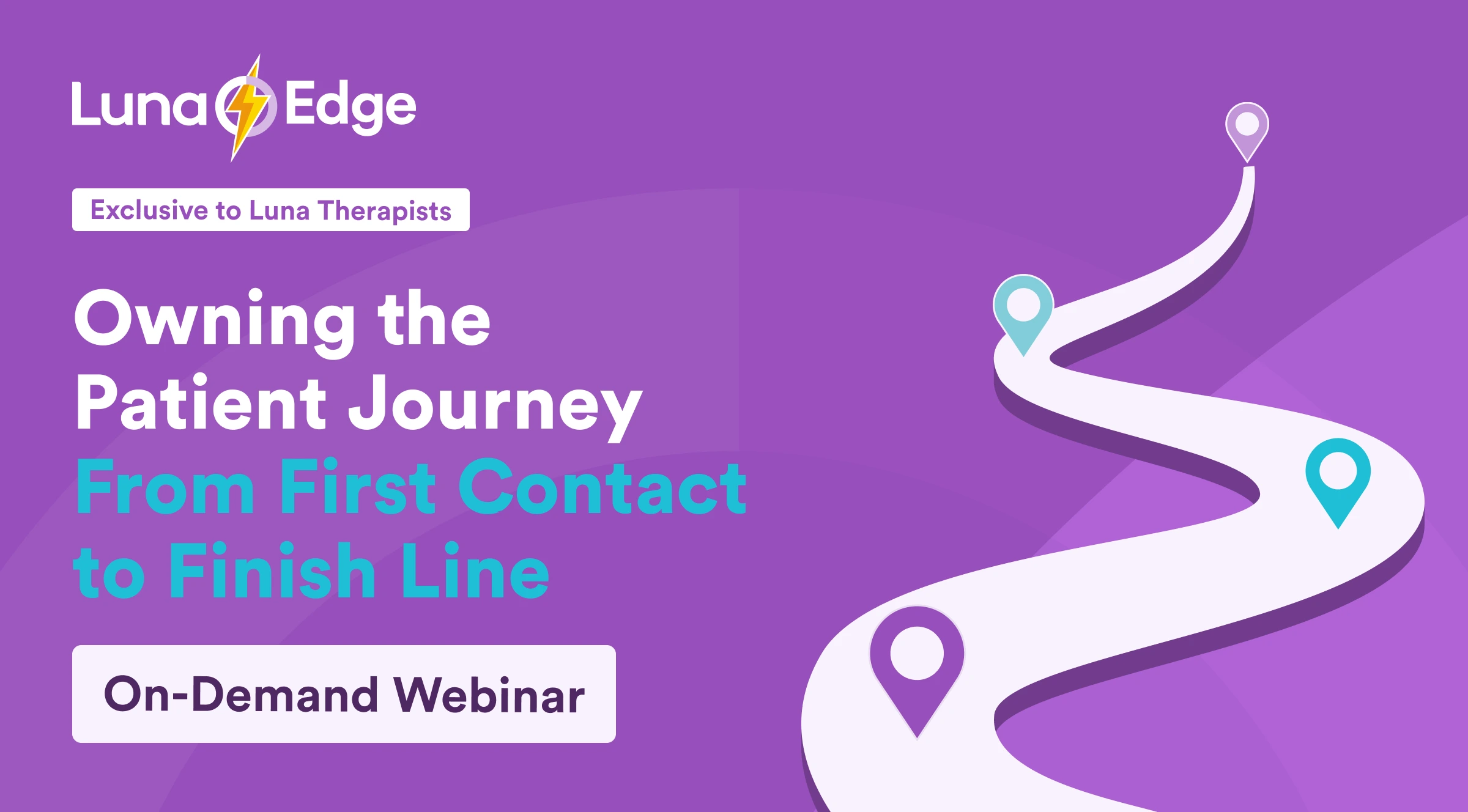 Owning the Patient Journey: From First Contact to Finish Line